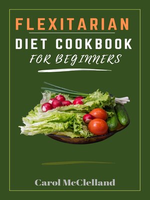 cover image of Flexitarian Diet Cookbook For Beginners